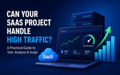 How to Check If Your Next SaaS Project Can Handle High Traffic